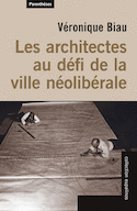 Architectes au défi de la ville néolibérale (Les)